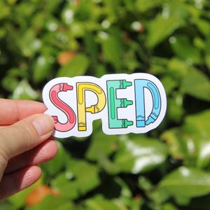 SPED Sticker, Teacher Sticker, Laptop Sticker, Teacher Gift, SPED Teacher Sticker, Special Education, School Year Gift, Special Ed Teacher