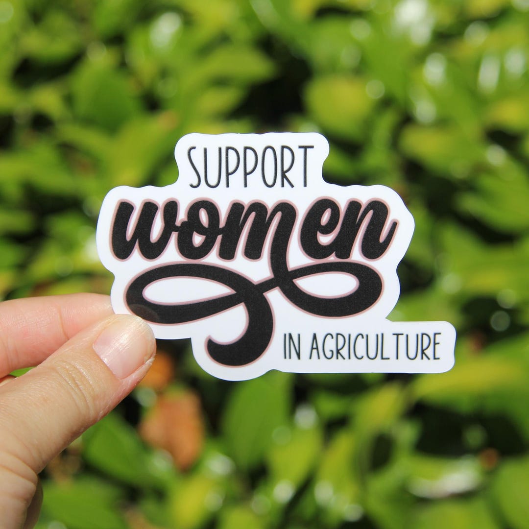 Support Women in Agriculture Sticker, Decal, Teacher Sticker, Laptop ...