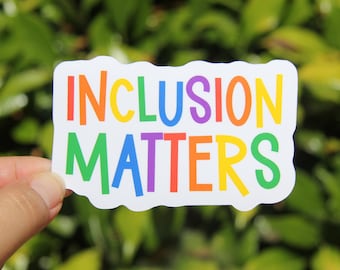 Inclusion Matters Sticker, Autism Awareness Sticker, Special Needs Mom, Special Ed Teacher Gift, ABA Sticker, SLP Sticker