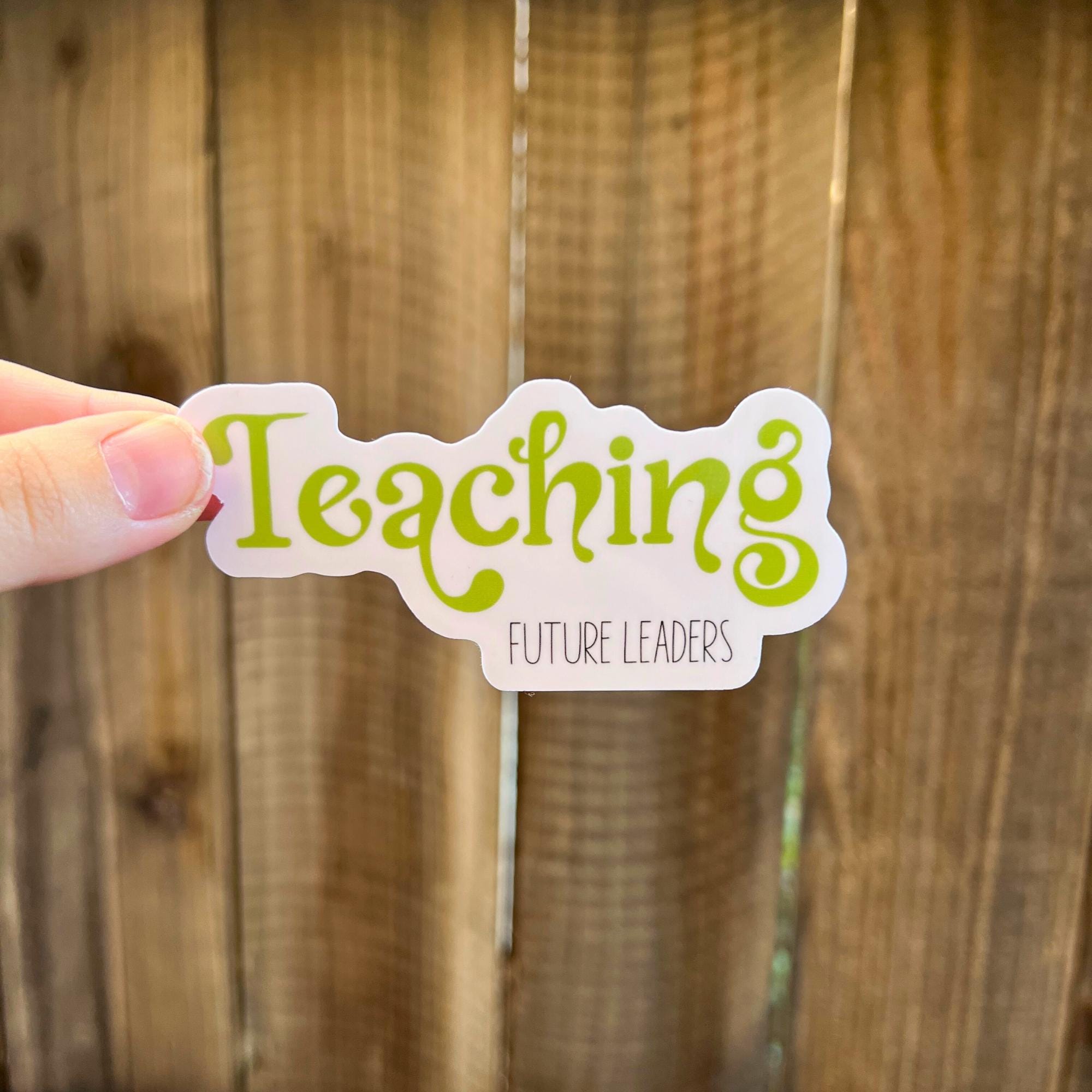 Teaching Future Leaders Sticker, Decal, Teacher Sticker, Laptop Sticker ...