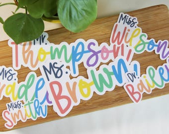 Custom Teacher Name Sticker | Personalized Colorful Rainbow Decal Teacher Gift | Vinyl Laptop Water Bottle Sticker | Classroom Label Sticker