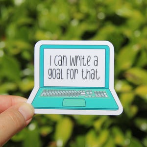 I Can Write a Goal for That Sticker, Vinyl Sticker, Teacher Sticker, Gift for Teacher, SPED Teacher Sticker, Special Education Teacher