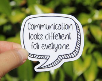 Communication Looks Different for Everyone Sticker, Teacher Sticker, Laptop Sticker, Teacher Gift, SPED Teacher Sticker, Special Education