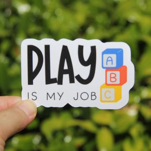 Occupational Therapist 10-Sticker Pack, Vinyl Stickers, Laptop Stickers, OT Sticker, Gift for Occupational Therapist,Occupation Stickers Play is My Job