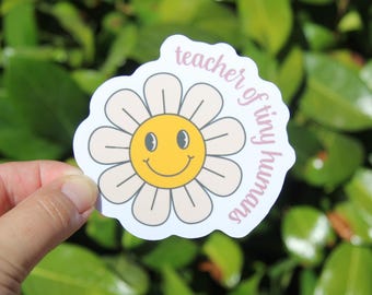 Teacher of Tiny Humans Sticker, Decal, Teacher Sticker, Laptop Sticker, Gift for Kindergarten Teacher, Elementary Teacher Sticker