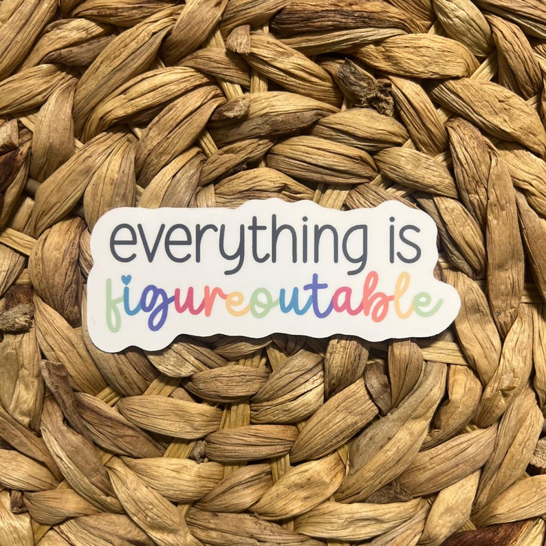 Everything is Figureoutable Sticker, Motivational Sticker, SPED Teacher, Mental Health Sticker, Laptop Decal, Behavioral Health, Therapist image 2