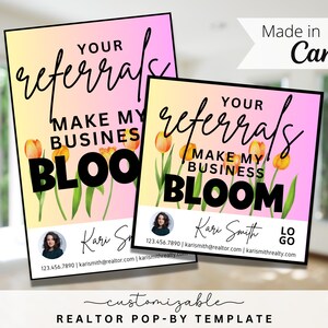 Referrals Make My Business Bloom Pop-By Tags, EDITABLE TEMPLATE, Realtor, Real Estate Marketing, Canva Template, Spring and Easter Themed