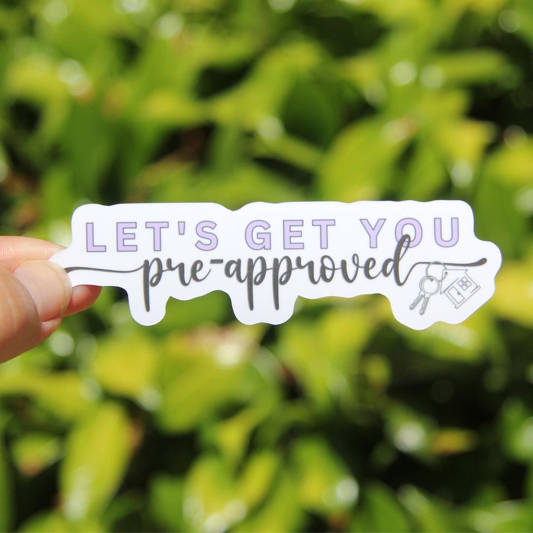 Let's Get You Pre-approved Sticker, Decal, Vinyl Sticker, Laptop ...