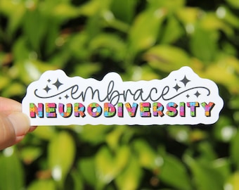 Embrace Neurodiversity Sticker, Autism Awareness Sticker, Special Needs Mom, Special Ed Teacher Gift, ABA Sticker, SLP Sticker