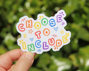 Choose to Include Sticker, Teacher Sticker, Laptop Sticker, Teacher Gift, SPED Sticker, Special Education Inclusive Teacher, ABA SLP Sticker