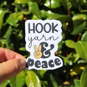 Hook, Yarn & Peace Sticker, Crochet Sticker, Yarn Stickers, Laptop Decal, Knitting Crochet Gift, Funny Crafting Sticker, Gift for Friend