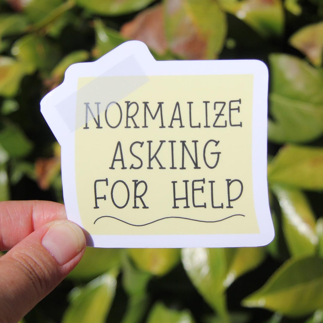Normalize Asking for Help Sticker, Motivational Sticker, School Psych ...