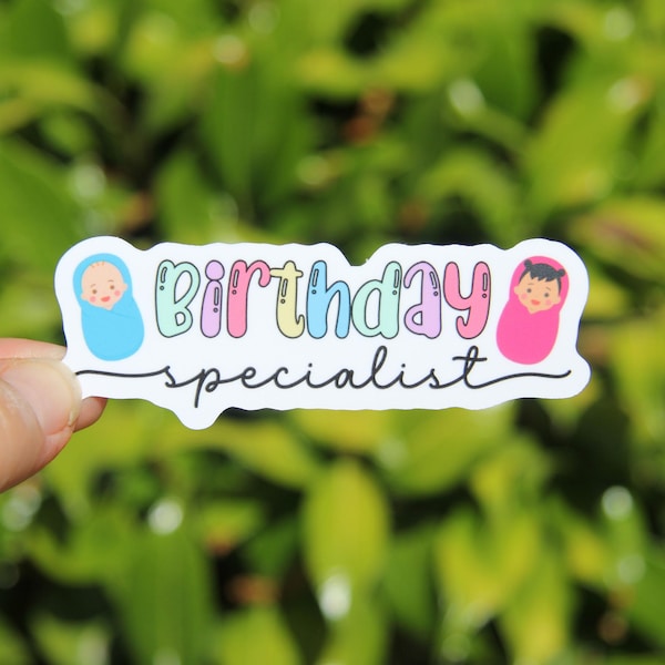 Birthday Specialist Sticker, Labor and Delivery Nurse Sticker, Decal Sticker, Laptop Sticker, Gift for L&D Nurse, Gift for Labor Nurse