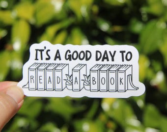 Good Day to Read a Book Sticker, Book Lover Sticker, Teacher Sticker, Laptop Sticker, Gift for English Teacher, English Teacher Sticker