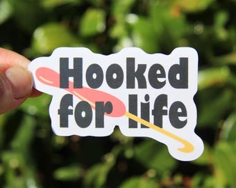Hooked for Life Sticker, Crochet Sticker, Yarn Stickers, Laptop Decal, Knitting Crochet Gift, Funny Crafting Sticker, Gift for Friend