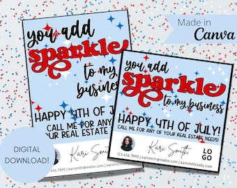 May include: A blue and red digital download for a real estate business card. The card says "You add sparkle to my business. Happy 4th of July! Call me for any of your real estate needs!" with a contact name, phone number, and website address.
