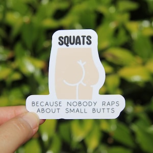 Squats Because Nobody Raps About Small Butts Sticker, Gym Exercise Sticker, Decal, Vinyl Sticker, Laptop Sticker, Gift for Personal Trainer
