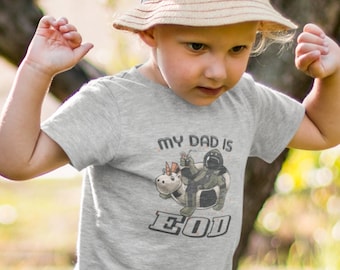 My Dad is EOD Toddler Tee | My Mom too! | Aunt, Uncle, Grandma, Grandpa and Papa Available | Bomb Tech Kid