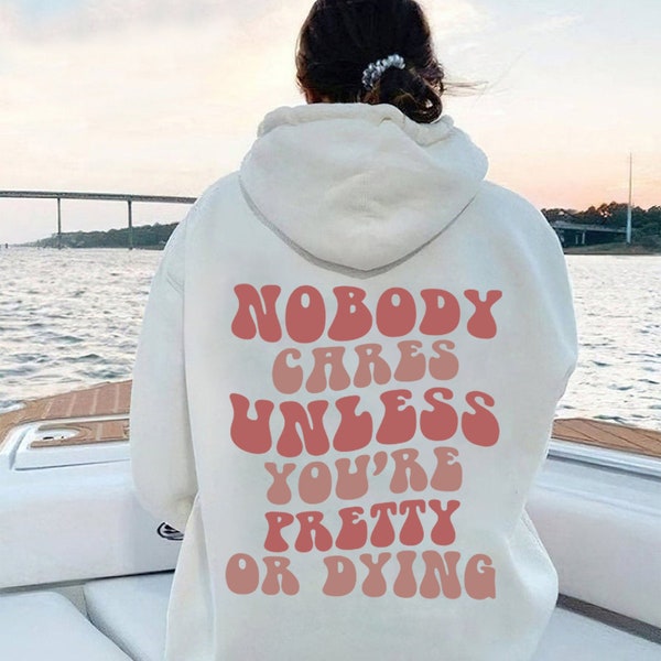 Nobody Cares Unless Youre Rich Pretty or Dead - Etsy
