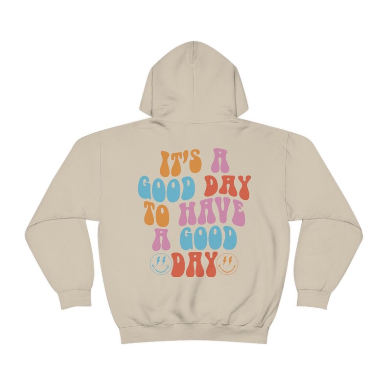 It's A Good Day Hoodie Positive Hoodie Trendy Hoodie Etsy