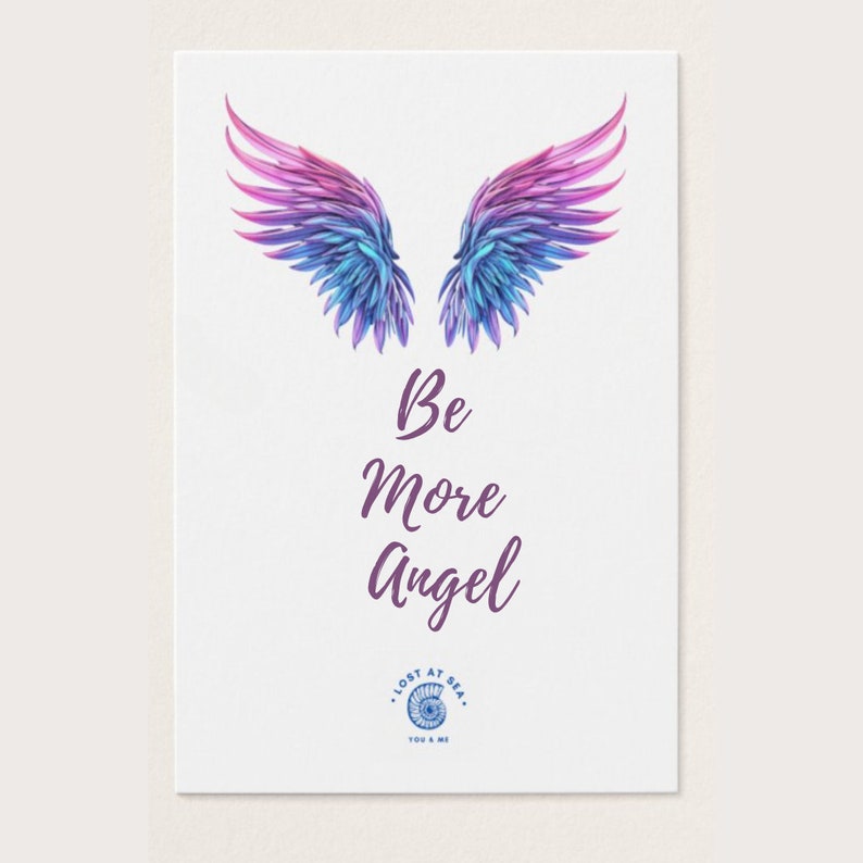 May include: A white background with a pair of purple and blue angel wings. The text "Be More Angel" is written in purple below the wings. The text "Lost at Sea" is written in blue below the text "Be More Angel".