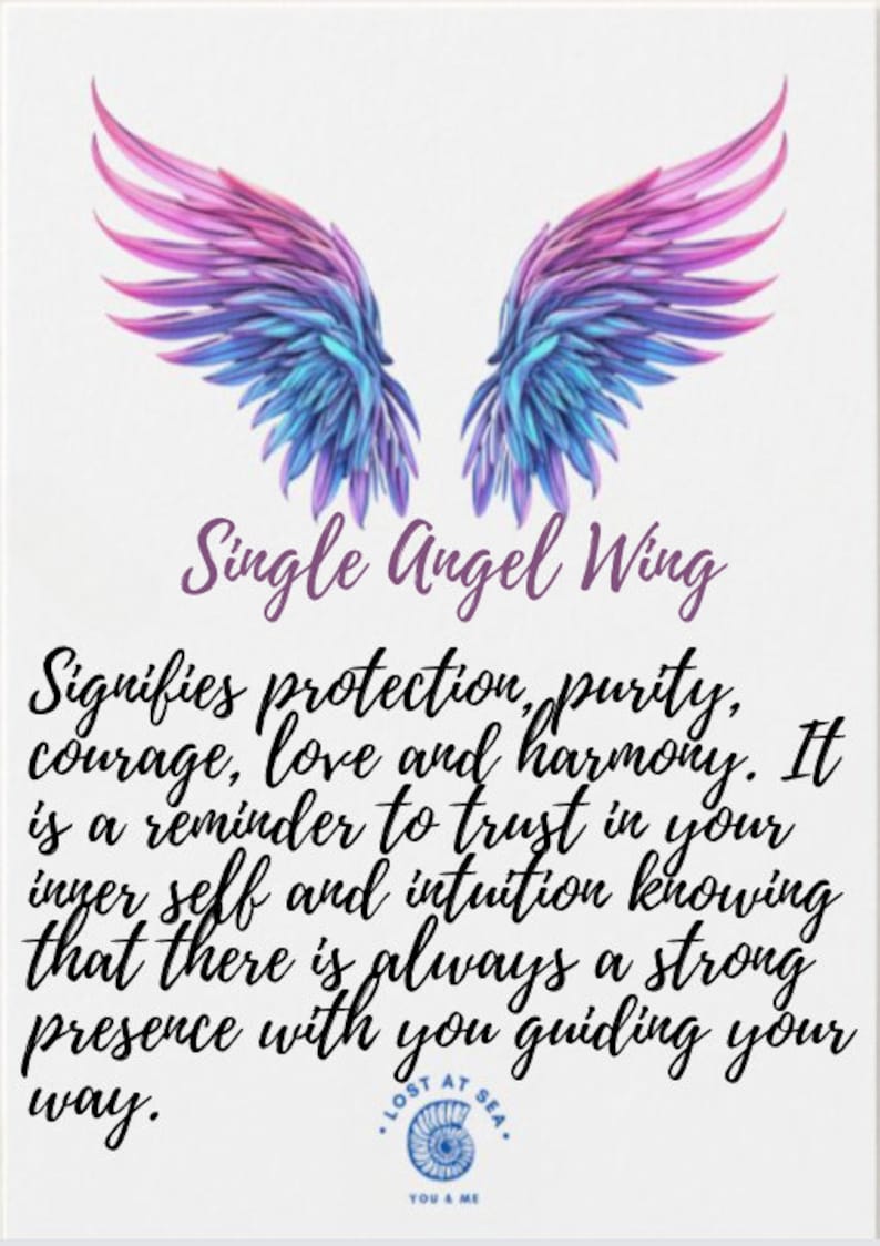 May include: A single angel wing with purple and blue feathers. The text "Single Angel Wing" is below the wing. The text below the wing reads: "Signifies protection, purity, courage, love and harmony. It is a reminder to trust in your inner self and intuition knowing that there is always a strong presence with you guiding your way."  The text "LOST AT SEA. YOU & ME" is at the bottom of the image.