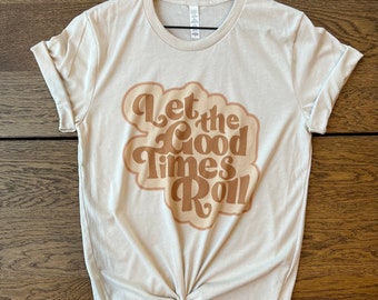 Lass die guten Zeiten rollen | Let the Good Times Roll T-Shirt | Damenmode | Sommer T-Shirt | Frauen T-Shirt | Coole T-Shirts | Mit grafischem T-Shirt