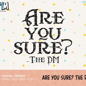 Puede incluir: Diseño gráfico de texto en blanco y negro con una fuente vintage que dice "¿Estás seguro? - El DM".