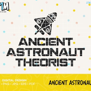 May include: Black and white digital design featuring a stylized image of an ancient astronaut with the text "ANCIENT ASTRONAUT THEORIST".