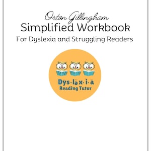 May include: A white workbook titled "Orton Gillingham Simplified Workbook" for dyslexia and struggling readers. The cover includes an orange circle with three owl illustrations and the text "Dys-lax-i-a Reading Tutor". The workbook is a guidebook for tutors and parents.