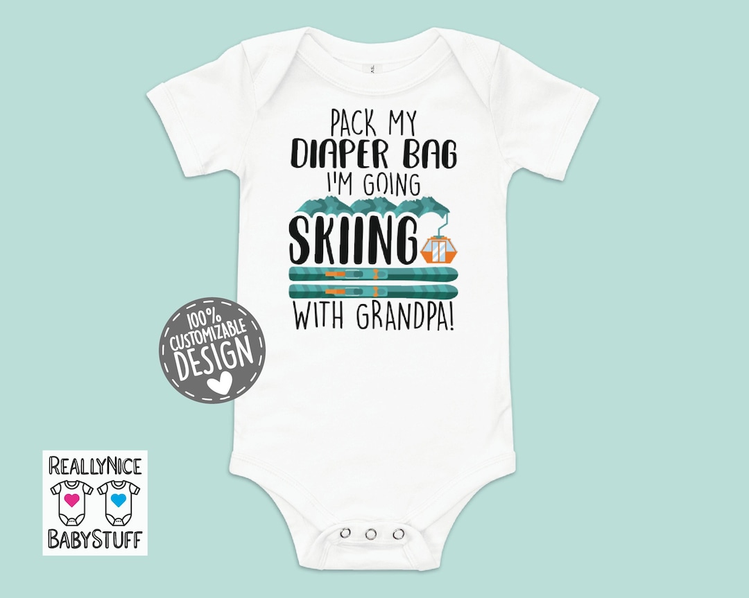 Ski Baby Bodysuit Pack My Diaper Bag Im Going Skiing With Grandpa, Skiing Granddad, Winter One