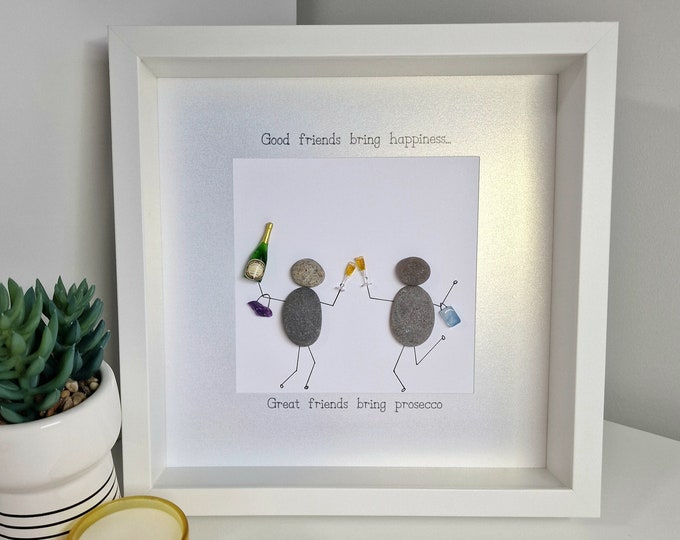 Pebble Art Picture - Great Friends Bring Prosecco