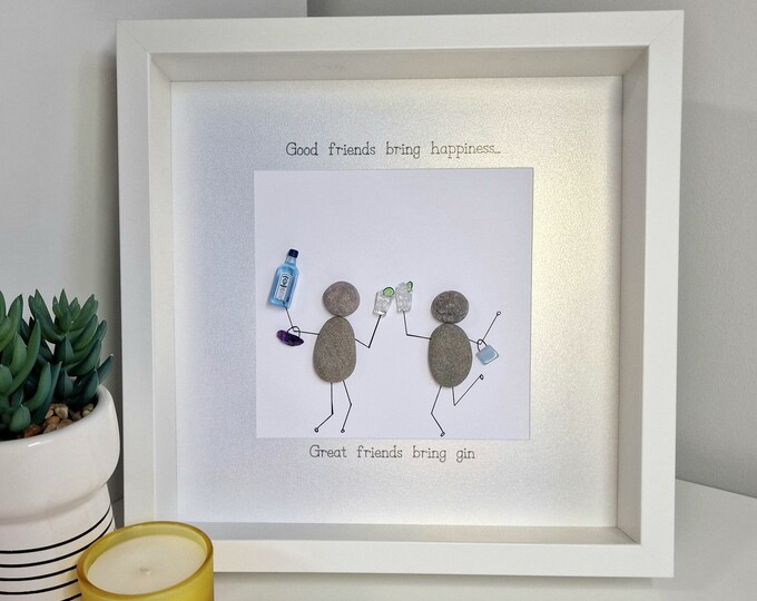 Pebble Art Picture - Great Friends Bring Gin