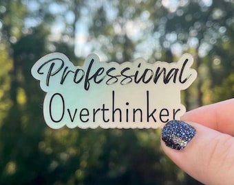 Professional Overthinker, Mental Health Sticker for Laptop, Introvert Sticker for Notebook, Anxiety Sticker, Funny Holographic Sticker