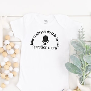 How Could You Do This To Me Question Mark Baby Onesie ®, Luann Quote Baby Bodysuit, RHONY, Real Housewives, Bravo Fan, Vinyl
