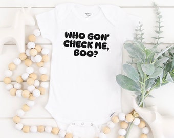 Who Gon' Check Me, Boo Baby Onesie®, Sheree  Quote Bodysuit, RHOA, Real Housewives, Bravo Fan, Baby Shower Gift, Vinyl