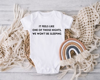 Funny Onesie® | It Feels Like One Of Those Nights We Won’t Be Sleeping Baby Bodysuit| Music Baby Clothing| Vinyl