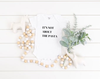 Vanderpump Onesie® | It’s Not About The Pasta Onesie® | James Baby Bodysuit| Reality Baby Clothing| Vinyl