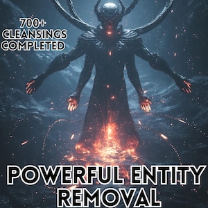 Puede incluir: Una figura oscura y sombría con múltiples brazos y cuernos se encuentra en un paisaje de fuego. El texto "700+ CLEANSINGS COMPLETED" y "POWERFUL ENTITY REMOVAL" es visible en la imagen.