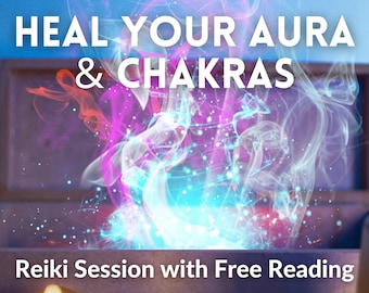 Aura Chakra Reiki Energy Session |  Chakra Balancing with Free Reading