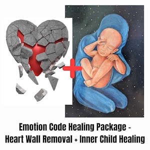 Heart Wall Removal + Inner Child Harmonization | Emotion Code Package to Attract Love, Abundance & Experience True Bliss