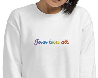 Christian Ally Embroidered Sweatshirt, Rainbow Pride Shirt, Jesus is love, Human Rights Tee, Lgbt ally shirt, Pride ally Unisex Sweatshirt