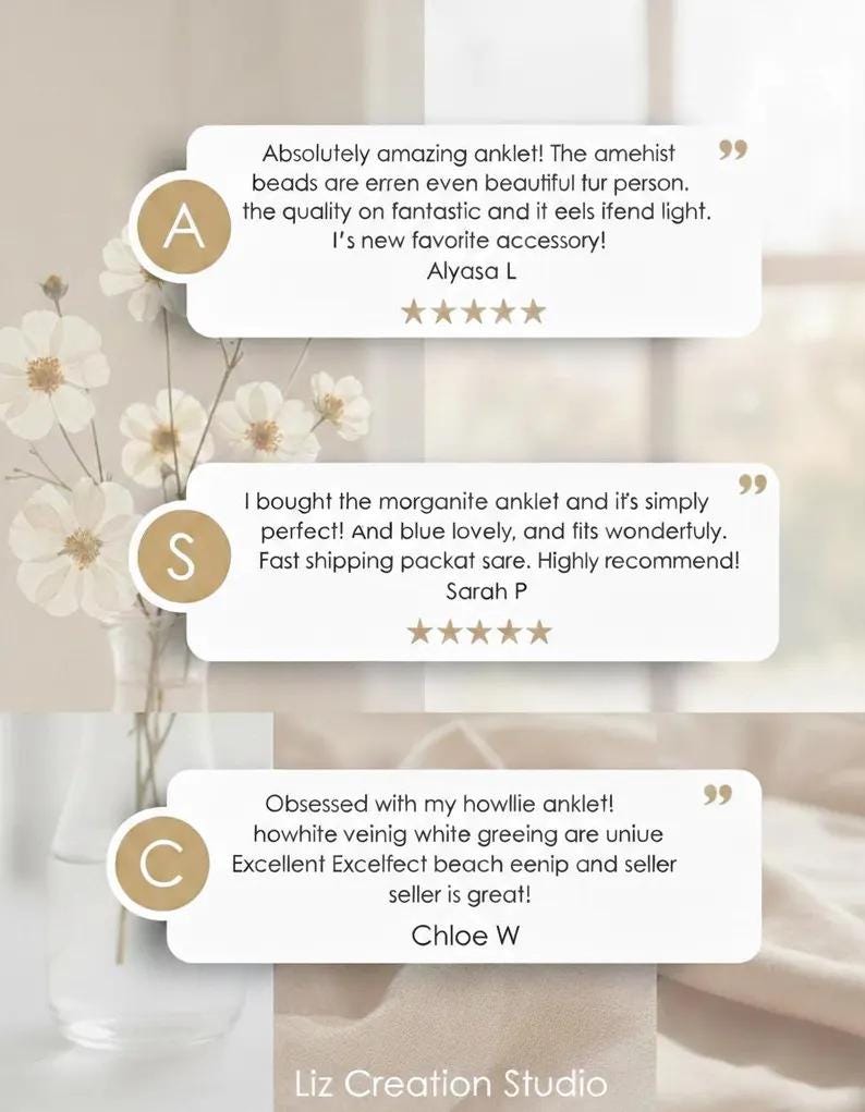 May include: Image featuring customer reviews for anklets. The reviews are in white speech bubbles with the letters A, S, and C. The reviews mention the anklets are beautiful, fit wonderfully, and are a favorite accessory. The background includes white flowers in a vase.