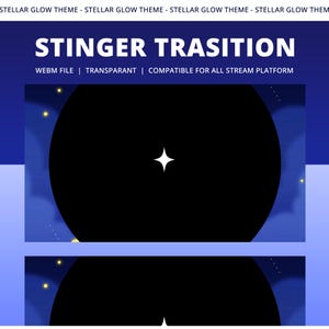 Pu&ograve; includere: Grafica digitale con il testo "STINGER TRASITION" in bianco su uno sfondo sfumato blu scuro. Il design include un grande cerchio nero con una stella bianca al centro e il testo "WEBM FILE | TRANSPARANT | COMPATIBLE FOR ALL STREAM PLATFORM".