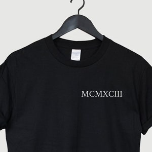 Custom Roman Numerals, Birthday Shirt, Custom Roman Numeral shirt,  Gifts for Couples t-shirts