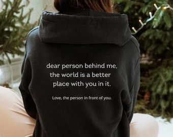 Dear Person Behind Me Hoodie, Be Kind Message Hoody, Mental Health Awareness Hoodie