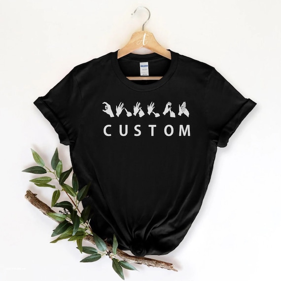 BSL British Sign Language t-shirt, Personalised BSL Name, Custom Word Shirt
