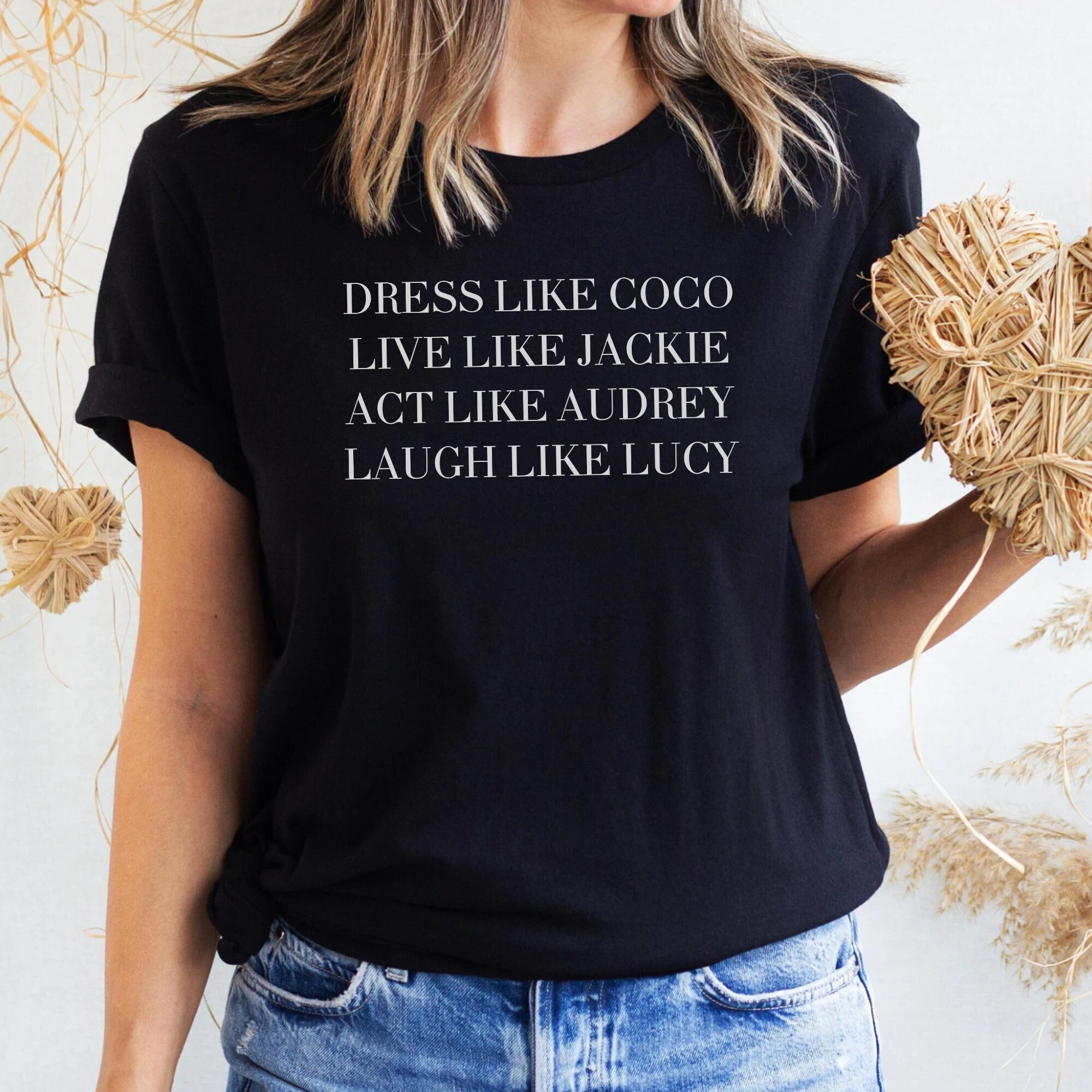 dress like coco shirt Dress Like Coco Live Like Jackie T-Shirt Premium Soft Cotton Funny Tees Gift NEW