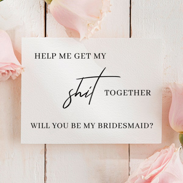 Bridesmaid Proposal Card Funny, Editable Printable Digital Download, Will You Be My Bridesmaid, Help Me Get My Together Card 5.5x4.25