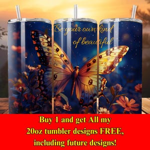 Be Your Own Kind of Beautiful Tumbler Wrap, Butterfly Motivational Quote 20oz Sublimation Design Positive Affirmation Digital Design